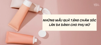 NHỮNG MẪU QUÀ TẶNG CHĂM SÓC LÀN DA DÀNH CHO PHỤ NỮ  - belovedbeyond.com