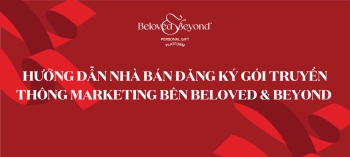 HƯỚNG DẪN NHÀ BÁN ĐĂNG KÝ GÓI TRUYỀN THÔNG MARKETING BÊN BELOVED & BEYOND  - belovedbeyond.com