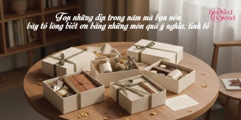 Top những dịp trong năm mà bạn nên bày tỏ lòng biết ơn bằng những món quà ý nghĩa, tinh tế - belovedbeyond.com