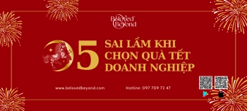 5 SAI LẦM KHI CHỌN QUÀ TẾT DOANH NGHIỆP - belovedbeyond.com