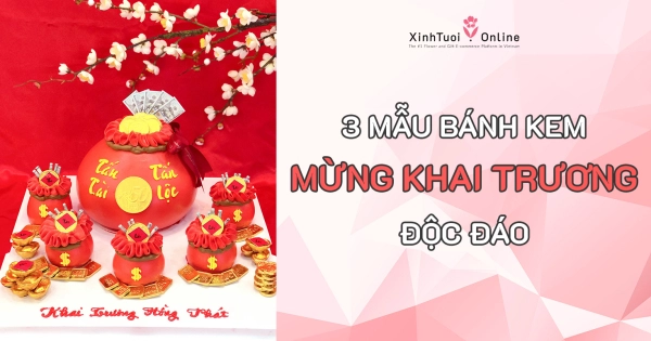 CHỌN BÁNH KEM KHAI TRƯƠNG VỪA ĐỘC ĐÁO VỪA Ý NGHĨA - belovedbeyond.com