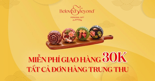 MIỄN PHÍ GIAO HÀNG CHO TẤT CẢ ĐƠN BÁNH TRUNG THU 2022 - belovedbeyond.com