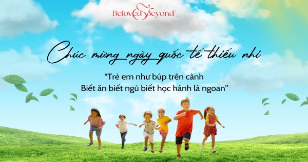  Mừng Ngày Quốc Tế Thiếu Nhi - Bí Quyết Chọn Quà 1/6 Theo Tính Cách Bé Yêu 