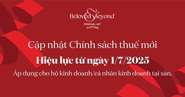 Thông báo: Cập nhật thuế giá trị gia tăng và thuế thu nhập cá nhân tại sàn Beloved & Beyond
