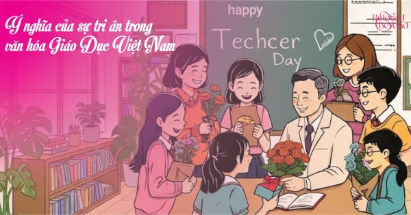 🌱 Ý Nghĩa Của Sự Tri Ân Trong Văn Hóa Giáo Dục Việt Nam