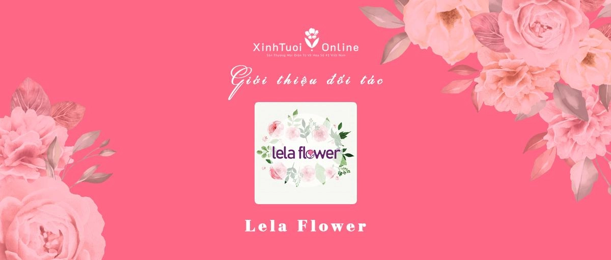 Lela Flower - Hà Nội - Đối tác của XinhTuoi.Online