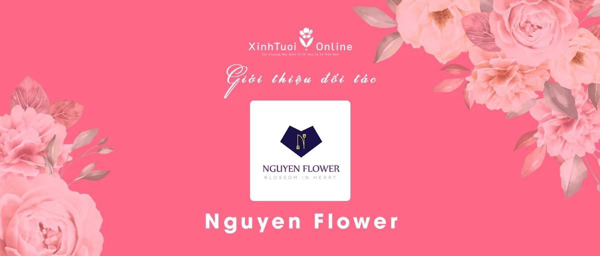 Nguyen Flower - Hồ Chí Minh - Đối tác của XinhTuoi.Online