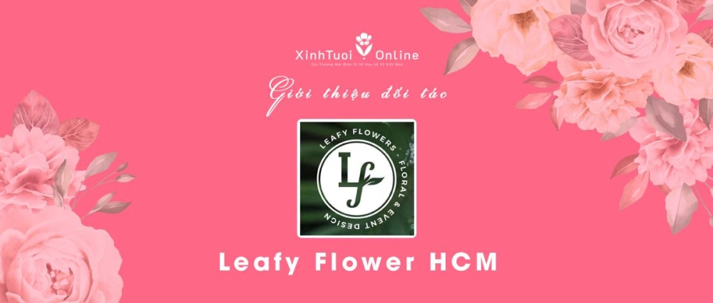 Leafy Flower - Hồ Chí Minh - Đối tác của XinhTuoi.Online