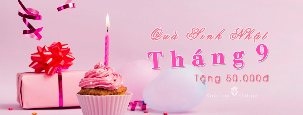 Chúc mừng sinh nhật tháng 9, giảm 50.000đ cùng Xinh Tươi Online