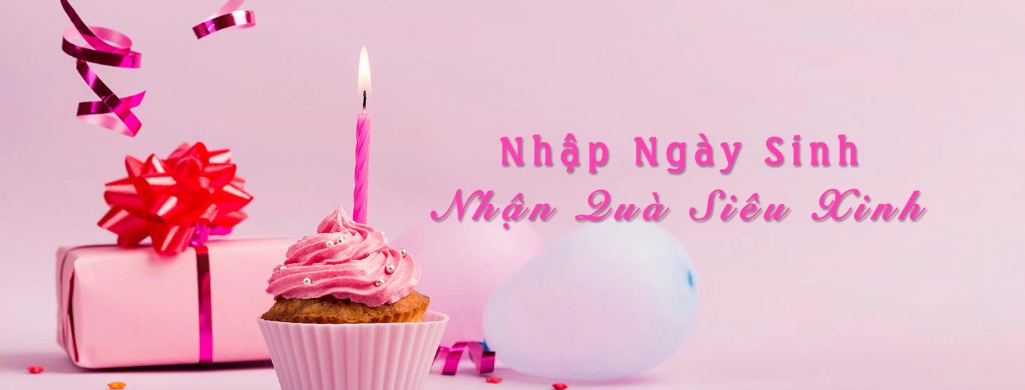 Cập nhật ngày sinh nhật để nhận quà siêu dễ thương từ Xinh Tươi Online vào ngày sinh nhật !