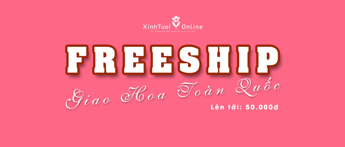 Miễn phí giao hoa 100% trên toàn quốc - lên đến 50.000đ