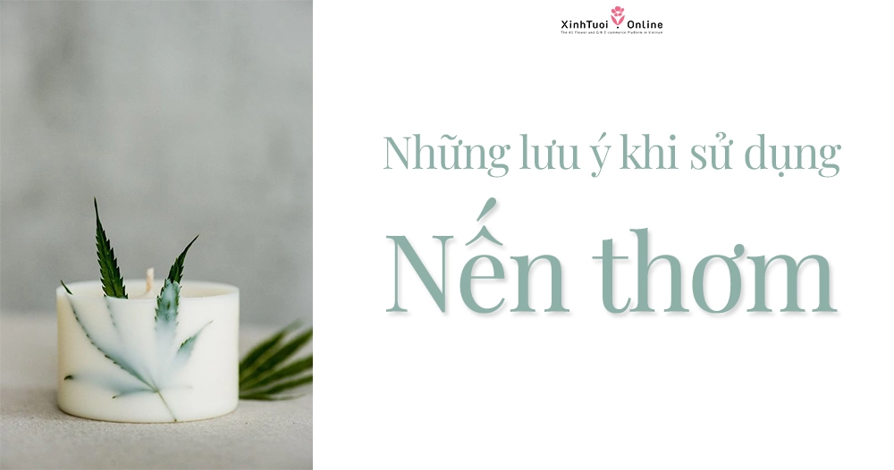 NHỮNG LƯU Ý KHI CHỌN MUA NẾN THƠM