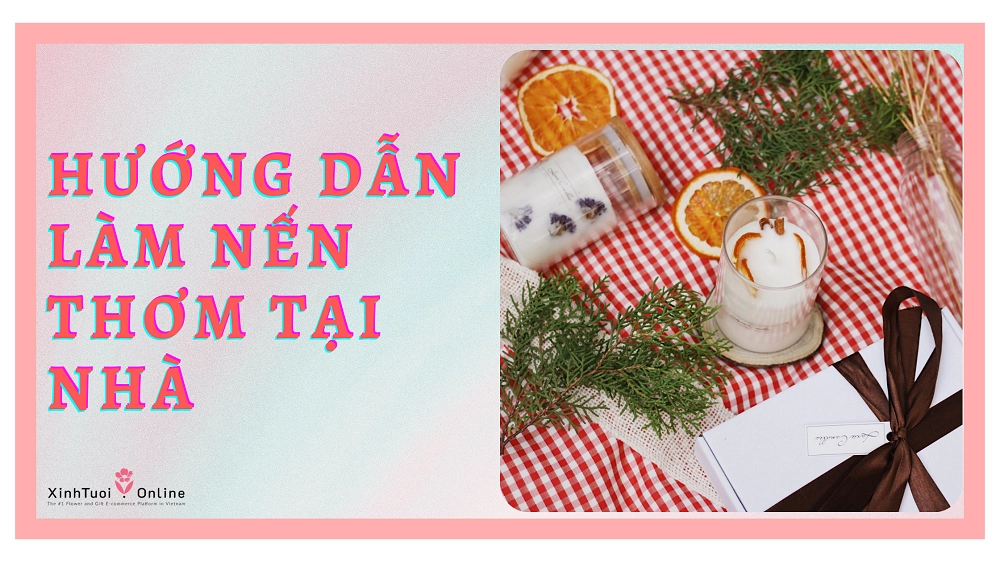 HƯỚNG DẪN CÁCH LÀM NẾN THƠM TẠI NHÀ