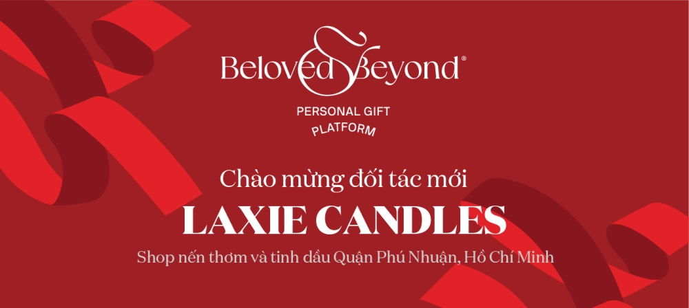 BELOVED&BEYOND X LAXIE CANDLES | Chào mừng đối tác