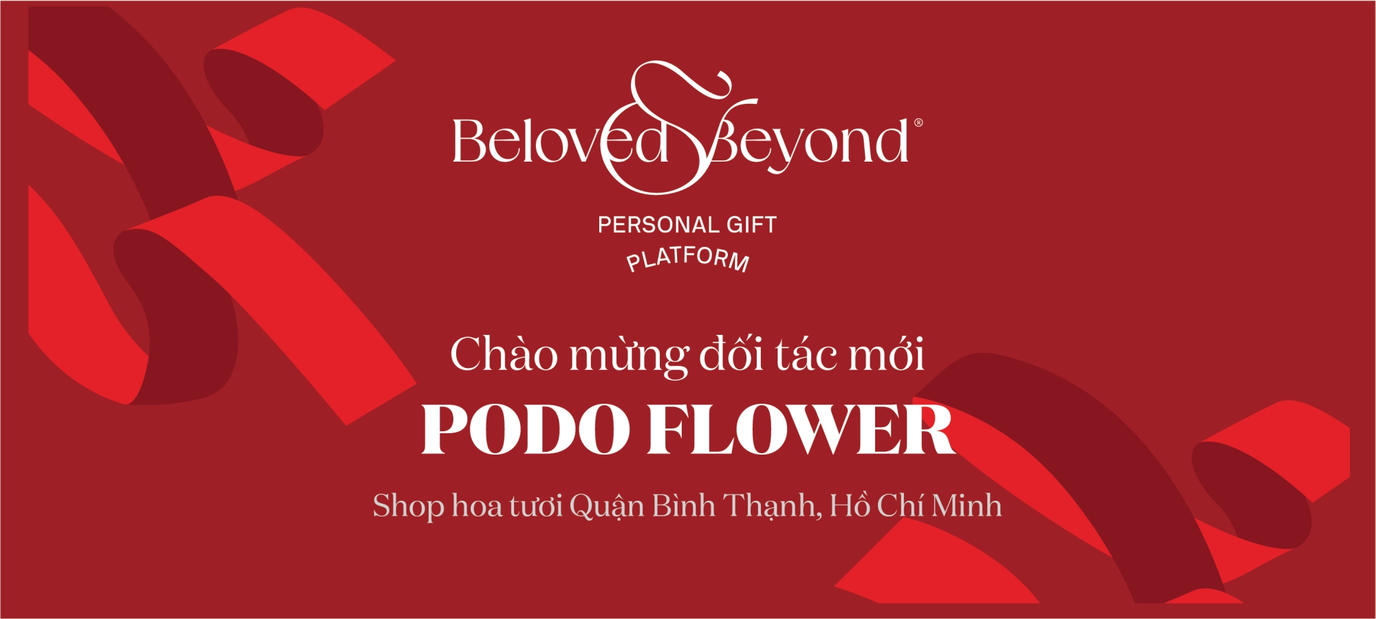 BELOVED&BEYOND X PODO FLOWER | Chào mừng đối tác