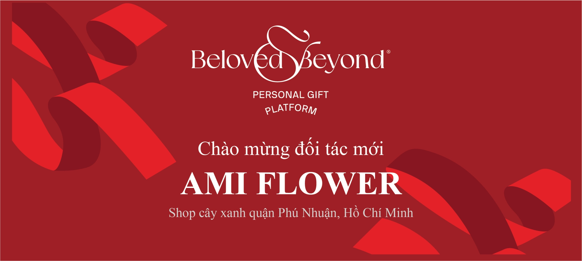 BELOVED&BEYOND X AMI FLOWER | Chào mừng đối tác
