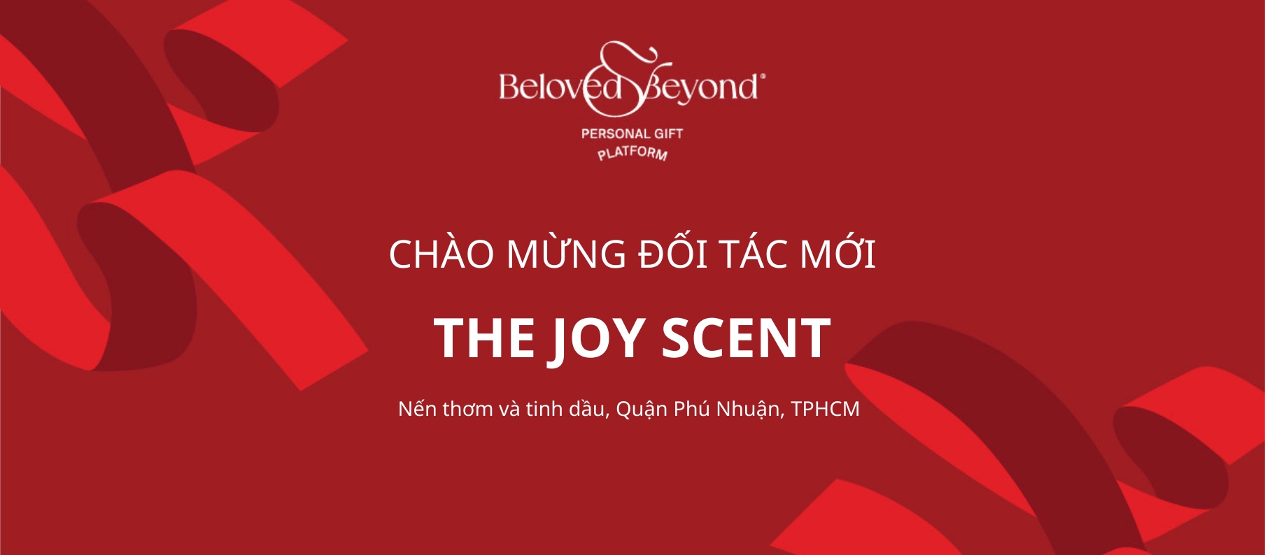 ĐỐI TÁC MỚI BELOVED & BEYOND X THE JOY SCENT