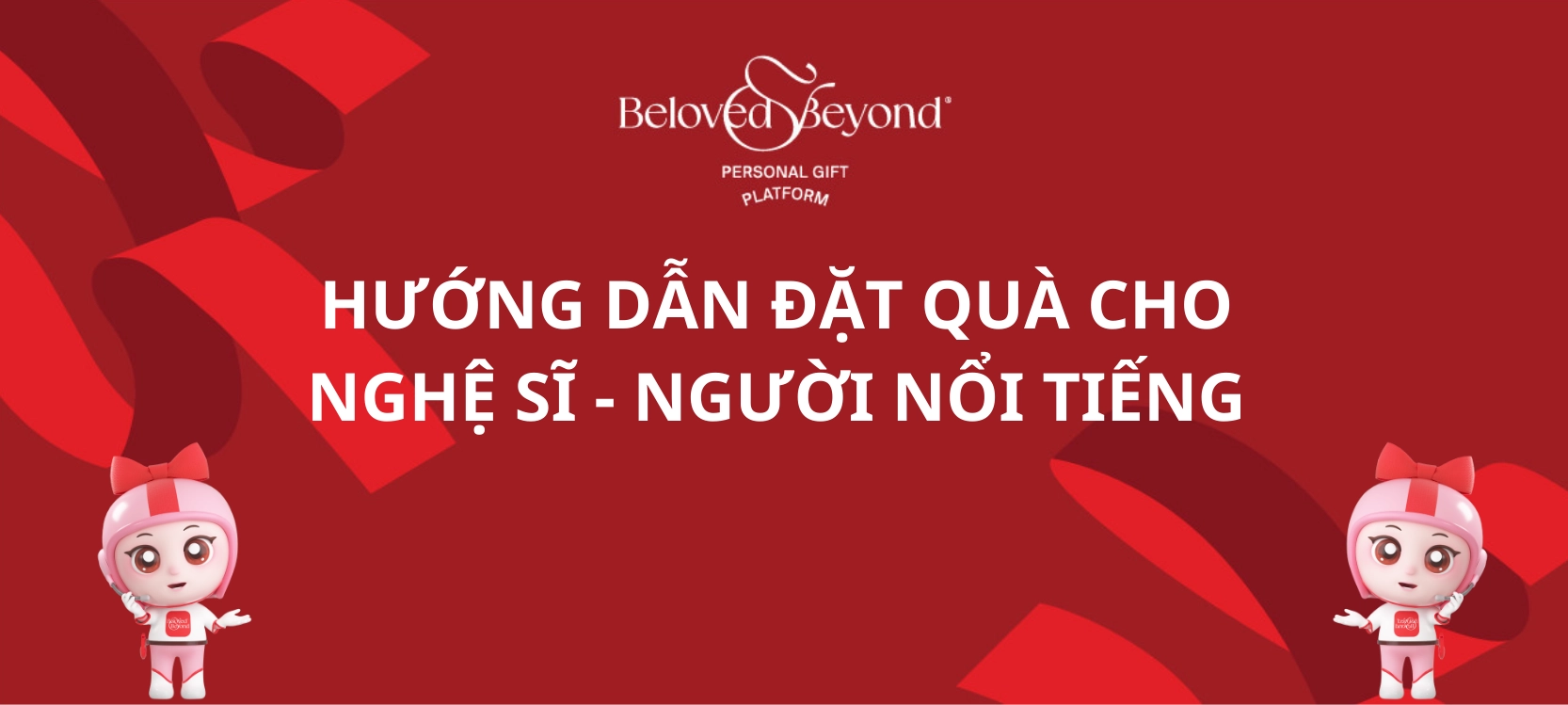 HƯỚNG DẪN ĐẶT QUÀ CHO NGHỆ SĨ - NGƯỜI NỔI TIẾNG