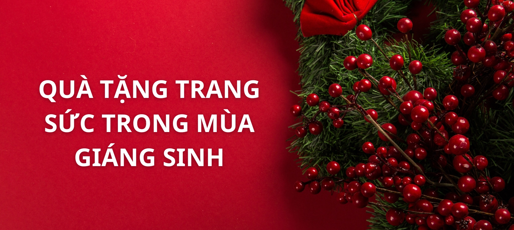 QUÀ TẶNG TRANG SỨC TRONG MÙA GIÁNG SINH