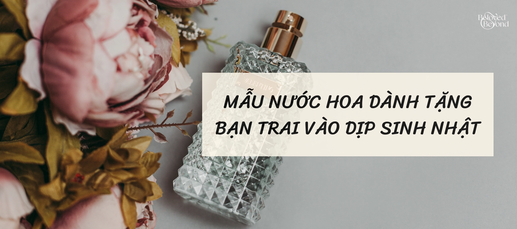 MẪU NƯỚC HOA DÀNH TẶNG BẠN TRAI VÀO DỊP SINH NHẬT