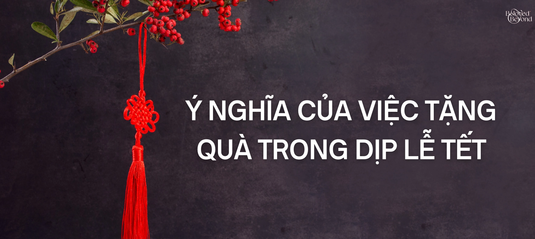 Ý NGHĨA CỦA VIỆC TẶNG QUÀ TRONG DỊP LỄ TẾT