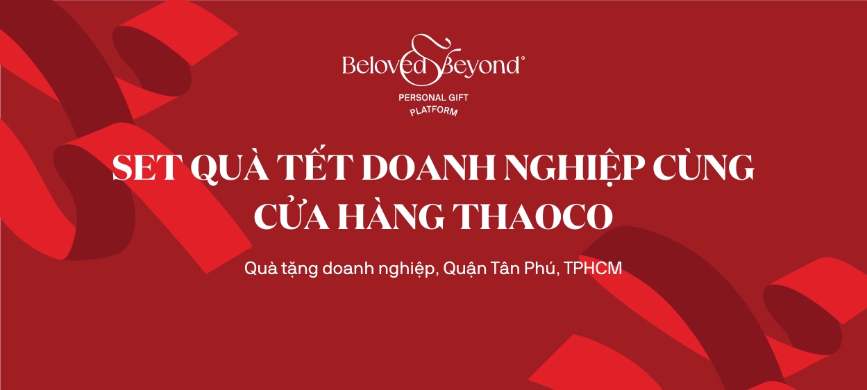 SET QUÀ TẾT DOANH NGHIỆP CÙNG CỬA HÀNG THAOCO