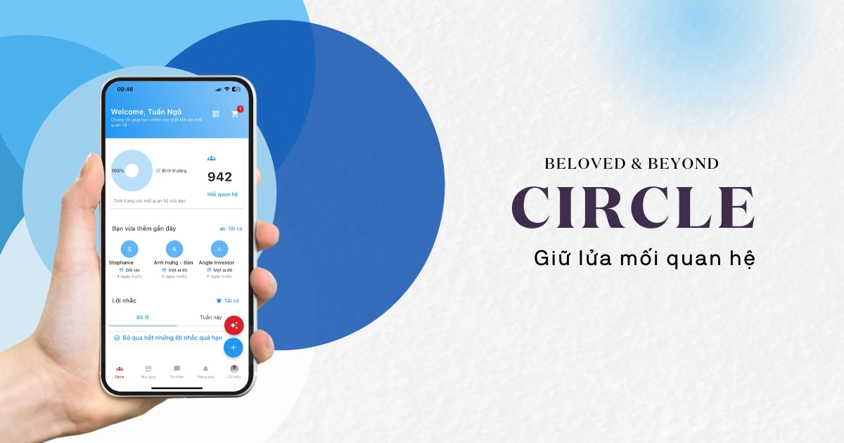 Bí quyết giữ lửa cho mọi mối quan hệ: Circle - Tính năng quản lý và chăm sóc mối quan hệ thông minh từ Beloved & Beyond